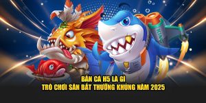 Bắn cá h5