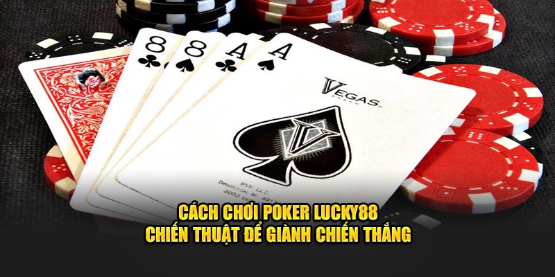 cách chơi poker